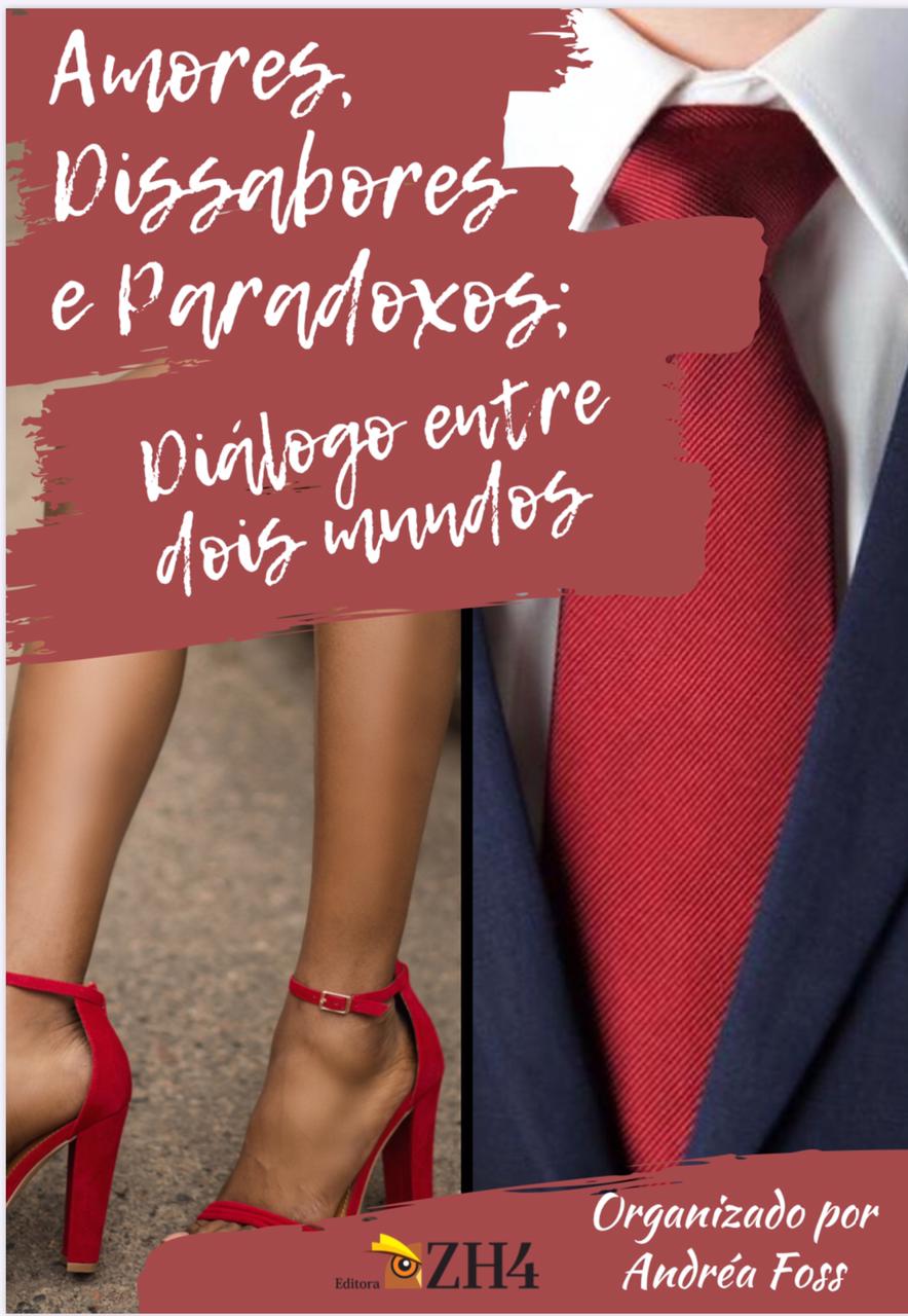 AMORES, DISSABORES E PARADOXOS: DIÁLOGO ENTRE DOIS MUNDOS