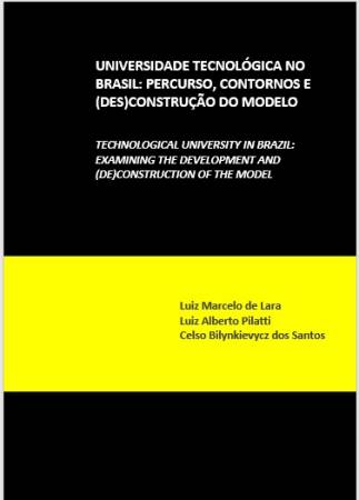 UNIVERSIDADE TECNOLÓGICA NO BRASIL PERCURSO, CONTORNO E (DES)CONSTRUÇÃO DO MODELO 